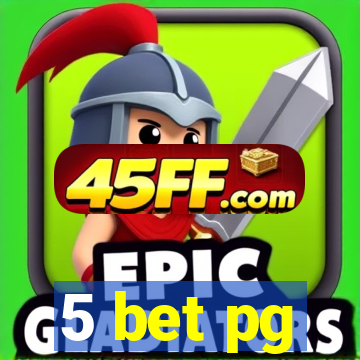 5 bet pg